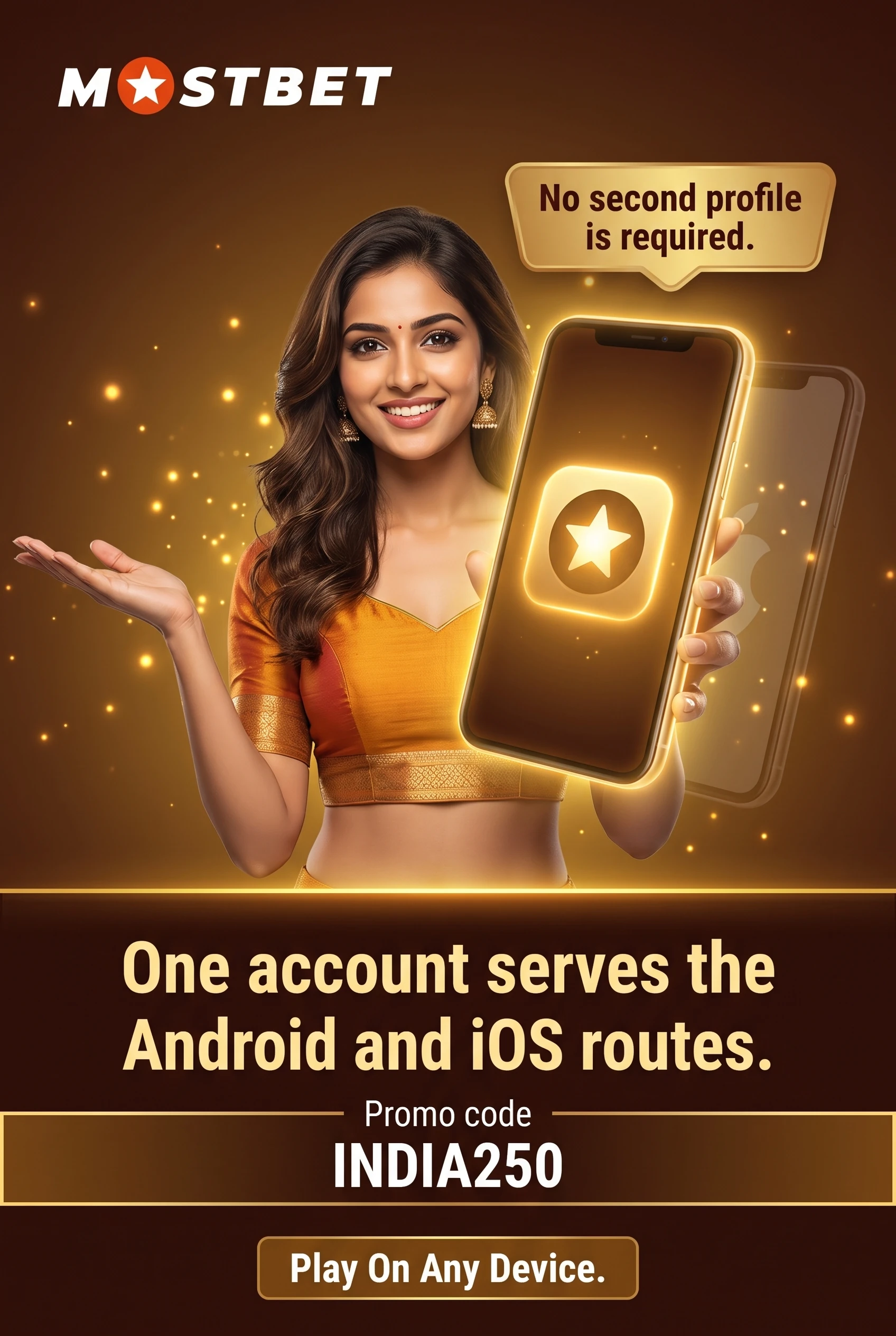 One Mostbet account for Android and iOS apps